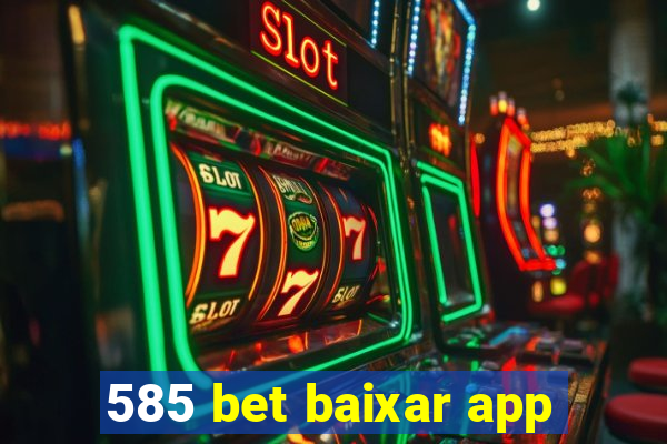 585 bet baixar app